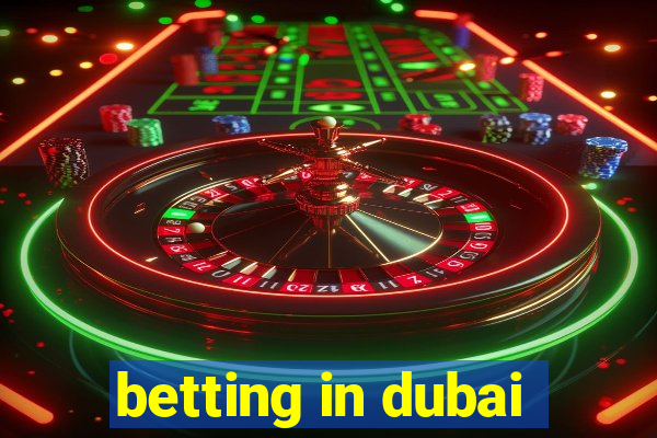 betting in dubai